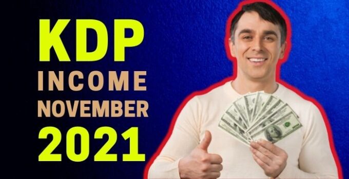 My Kdp Income Reports November 2021 (Detailed)