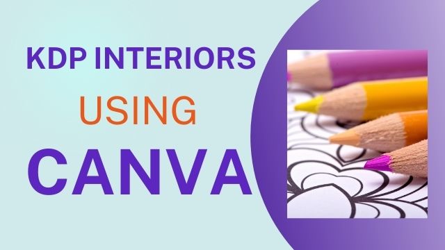 using canva for kdp interiors