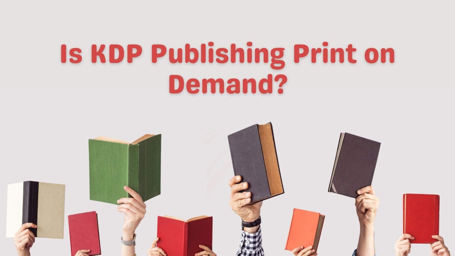 Is KDP Publishing Print on Demand A KDP Publisher Replies!