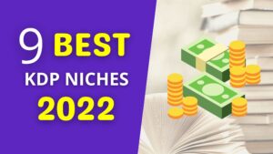 9 best kdp niches 2022 to make passive income online