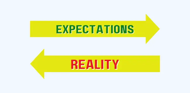 you are coming from wrong expectations