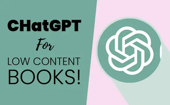 how to use chatgpt for kdp low content books