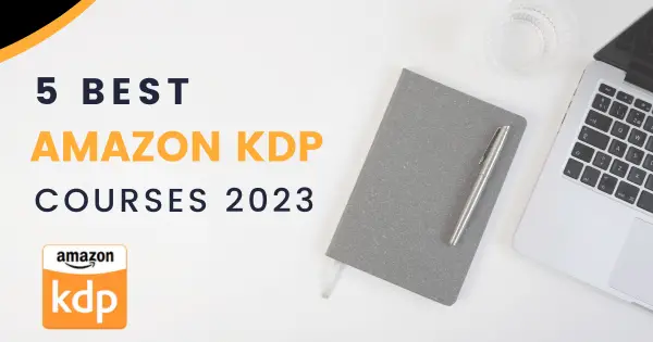 best amazon kdp courses to learn low content book publishing 2023