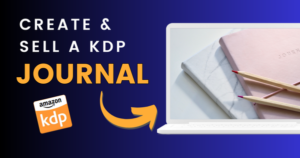 How to Create a Journal to Sell On Amazon in 60 Minutes Low Content
