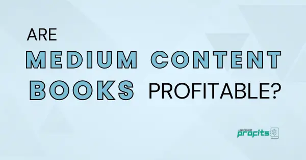 are medium content books profitable