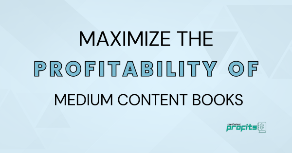 maximizing profitability of medium content books