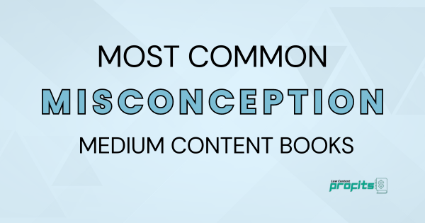 most common misconception about medium content books