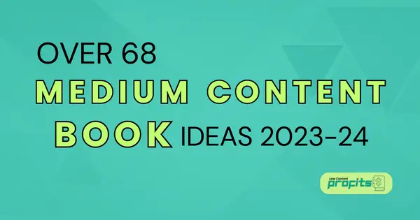 over 68 medium content book ideas for amazon kdp