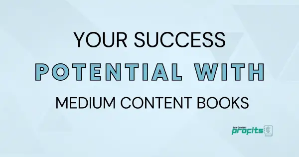 your success potential with medium content books