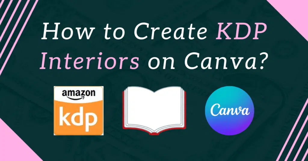 how to create kdp interiors on canva