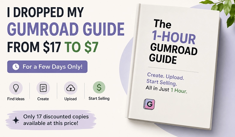 I Dropped My Gumroad Guide From $17 to $7 for a Few Days 1 the gumroad digital products guide discount deal